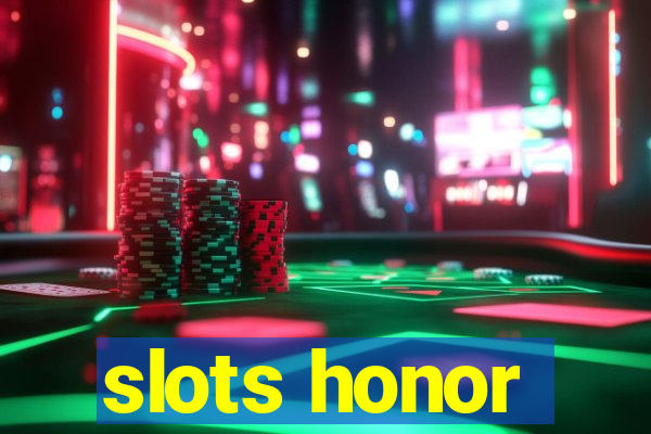 slots honor